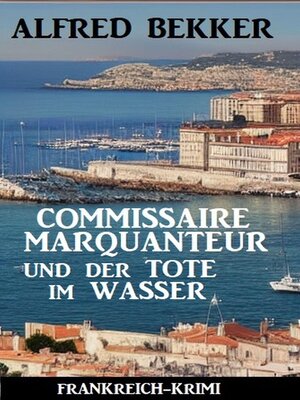 cover image of Commissaire Marquanteur und der Tote im Wasser